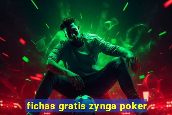 fichas gratis zynga poker